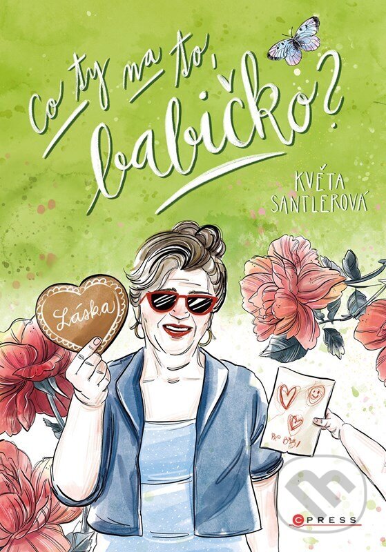 Levně Co ty na to, babičko? - Květa Santlerová, Pavla Navrátilová (Ilustrátor) - kniha z kategorie Beletria