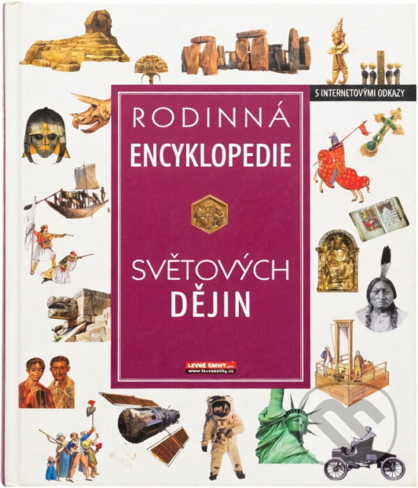 Kniha: Rodinná encyklopedie světových dějin : pravěk, starověk, středověk, novověk : s internetovými odkazy (Jane Bingham, Fiona Chandler a Sam Taplin). Fragment, 2003
