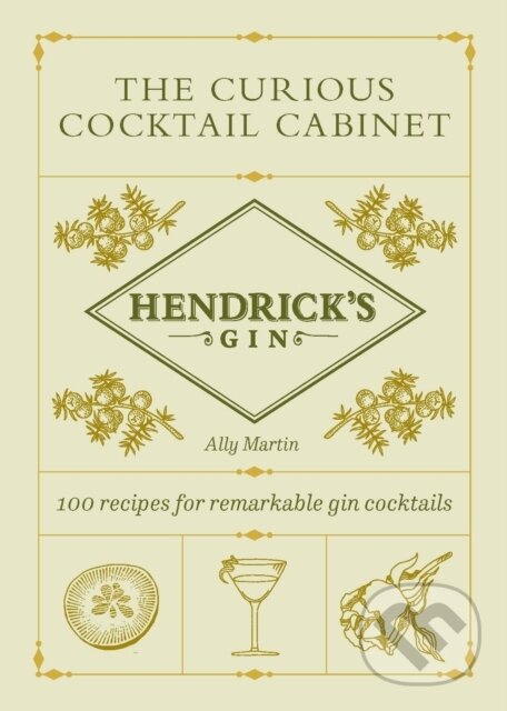 Levně The Curious Cocktail Cabinet - Ally Martin - kniha z kategorie Podľa potraviny