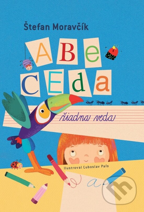 Levně Abeceda – žiadna veda - Štefan Moravčík - kniha z kategorie Básničky