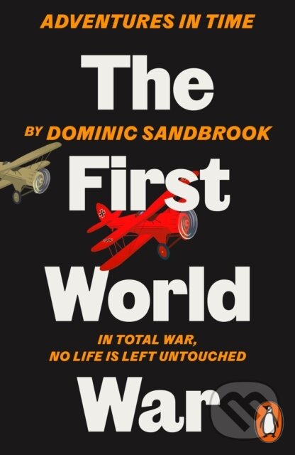 Levně Adventures in Time: The First World War - Dominic Sandbrook - kniha z kategorie História