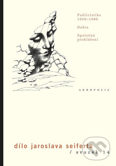 Levně Dílo Jaroslava Seiferta (Svazek 14) (Publicistika (1939 - 1986) Dubia - Společná prohlášení) - kniha z kategorie Poézia