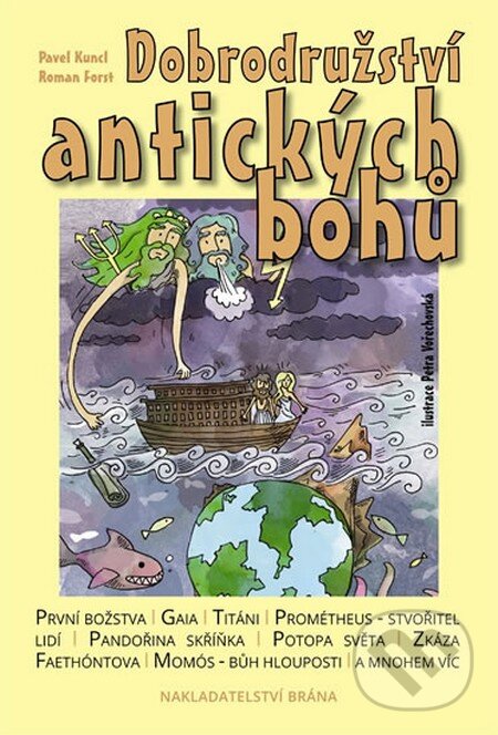 Levně Dobrodružství antických bohů - Pavel Kuncl, Roman Forst - kniha z kategorie Mýty, povesti a legendy