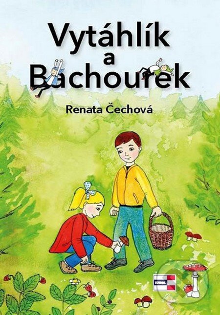 Levně Vytáhlík a Bachourek (Cesta k duchovnímu, fyzickému a emocionálnímu omlazení) - kniha z kategorie Pre deti a mládež
