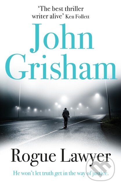 Levně Rogue Lawyer - John Grisham - kniha z kategorie Detektívky, trilery a horory
