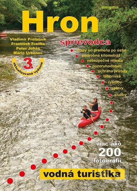 Kniha: HRON - sprievodca - vodná turistika (František Franko, Mario Urbanec, Peter Juhás a Vladimír Preložník). Enigma, 2015
