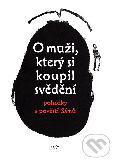 Levně O muži, který si koupil svědění (Laponské mýty - pohádky a pověsti Sámů) - kniha z kategorie Rozprávky