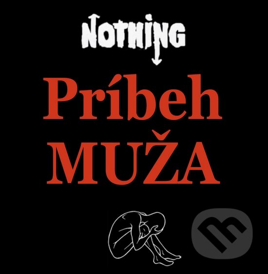 Levně Nothing: Príbeh muža