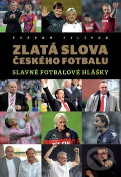 Zlatá slova českého fotbalu - Štěpán Filípek, Dona, 2015