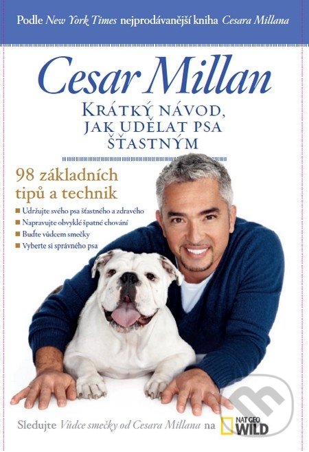 Krátký návod, jak udělat psa šťastným - Cesar Millan, Timy Partners, 2015