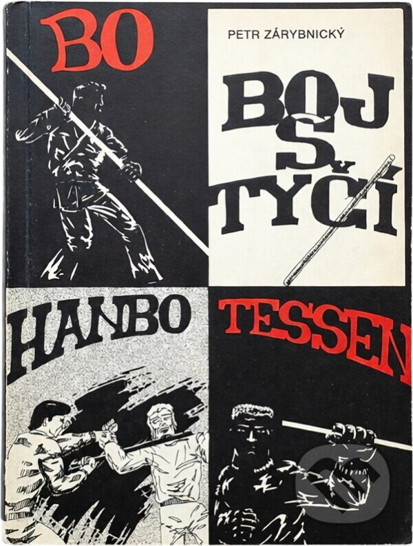 Kniha: Boj s tyčí : bo, hanbo, tessen (Petr Zárybnický). , 1991