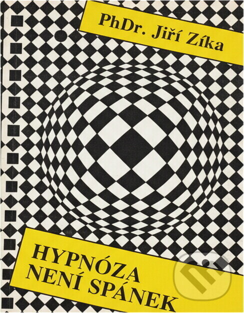 Kniha: Hypnóza není spánek (Jiří Zíka). , 1992