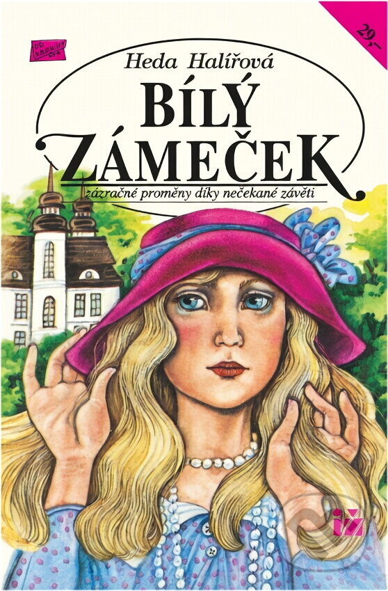 Kniha: Bílý zámeček : zázračné proměny díky nečekané závěti (Heda Halířová). Ivo Železný, 1993