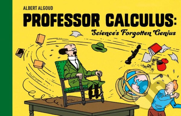 Levně Professor Calculus: Science's Forgotten Genius (1st Edition) - kniha z kategorie Sci-fi, fantasy a komiksy