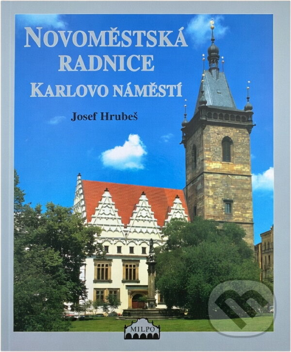 Kniha: Novoměstská radnice : Karlovo náměstí (Josef Hrubeš). , 2000