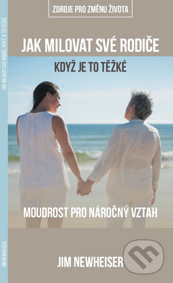 Levně Jak milovat své rodiče když je to těžké: moudrost pro náročný vztah - kniha z kategorie Kresťanstvo