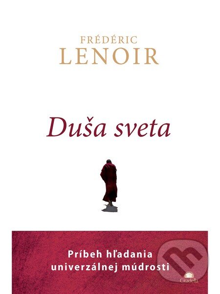 Levně Duša sveta (Príbeh hľadania univerzálnej múdrosti) - kniha z kategorie Spiritualita