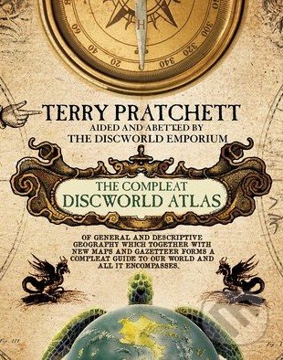 The Compleat Discworld Atlas - Terry Pratchett, Doubleday, 2015