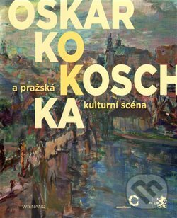 Levně Oskar Kokoschka a pražská kulturní scéna - Agnes Tieze - kniha z kategorie Poézia