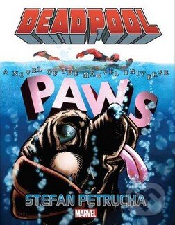 Levně Deadpool: Paws Prose Novel - Stefan Petrucha - kniha z kategorie Sci-fi, fantasy a komiksy