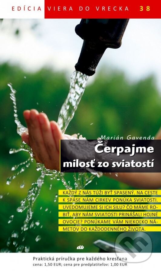 Levně Čerpajme milosť zo sviatostí - Marián Gavenda - kniha z kategorie Kresťanstvo