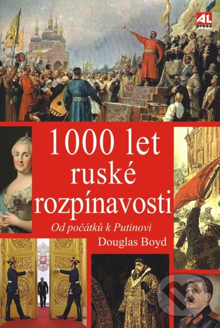 E-kniha: 1000 let ruské rozpínavosti (Douglas Boyd). Alpress, 2015