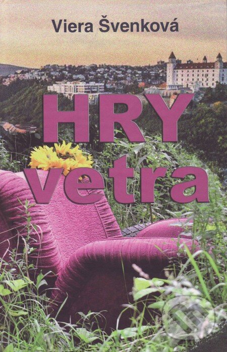 Levně Hry vetra - Viera Švenková - kniha z kategorie Beletria