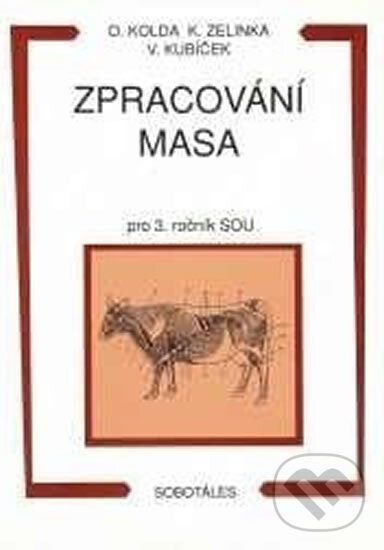 Kniha: Zpracování masa (Autorský kolektív). Sobotáles, 2012