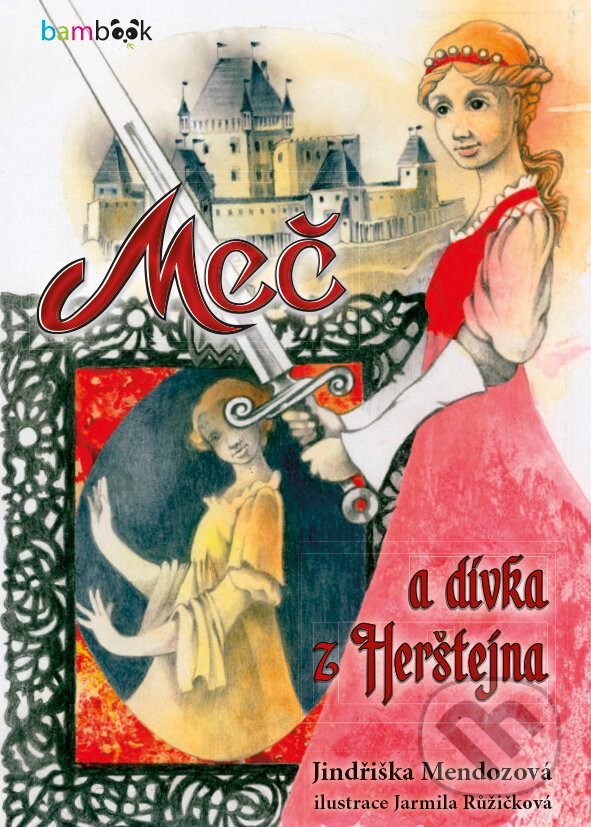 E-kniha: Meč a dívka z Herštejna (Jindřiška Mendozová). Grada, 2015