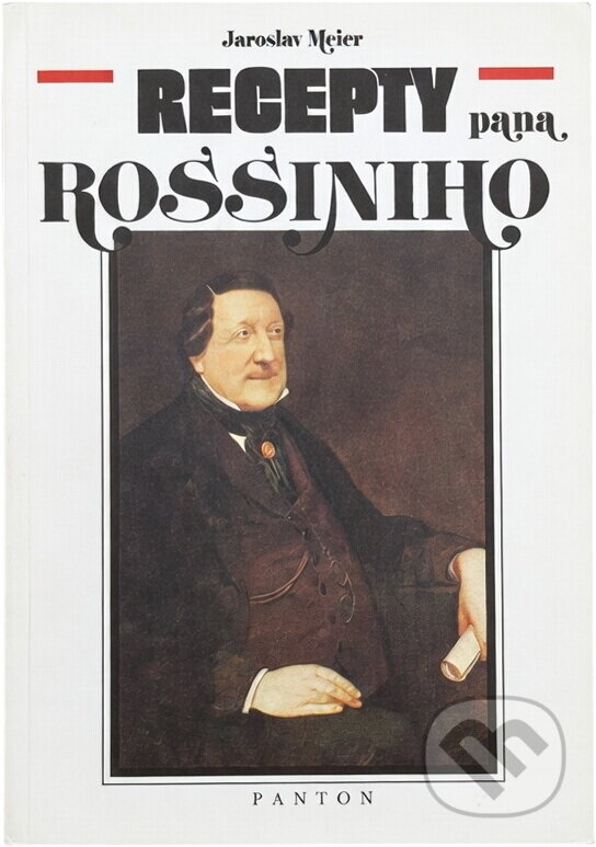 Kniha: Recepty pana Rossiniho (Jaroslav Meier). Panton, 1992