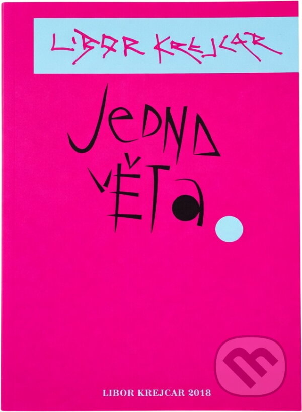Kniha: Jedna věta (Libor Krejcar). Revolver Revue, 2019