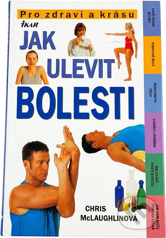 Kniha: Jak ulevit bolesti (Chris McLaughlin). Ikar, 2001