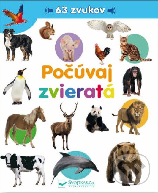 Levně Počúvaj zvieratá (63 zvukov) - kniha z kategorie Naučné knihy