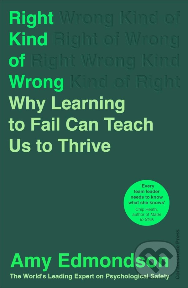 Kniha: Right Kind of Wrong (Amy Edmondson)