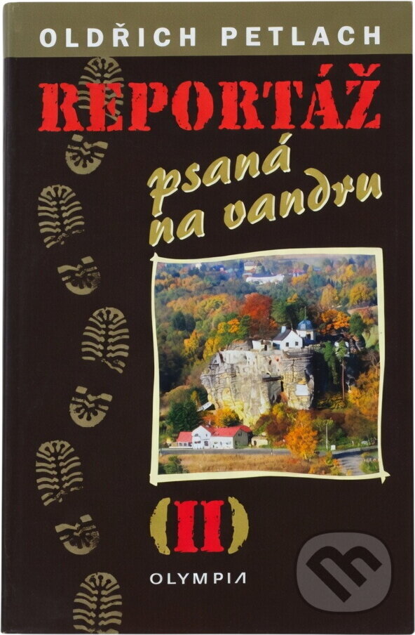 Kniha: Reportáž psaná na vandru II (Oldřich Petlach). , 2007
