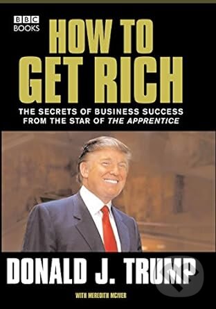 Levně Donald Trump: How to Get Rich - Donald Trump - kniha z kategorie Podnikanie