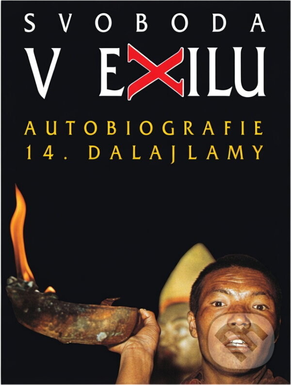 Kniha: Svoboda v exilu : autobiografie 14. dalajlamy (Bstan-'dzin-rgya-mtsho). Práh, 1992