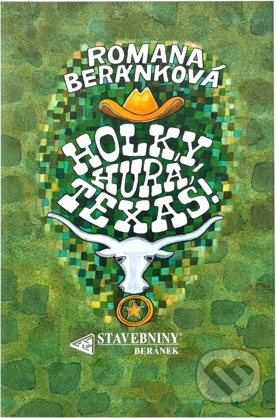 Kniha: Holky, hurá, Texas! (Romana Beránková). , 2012