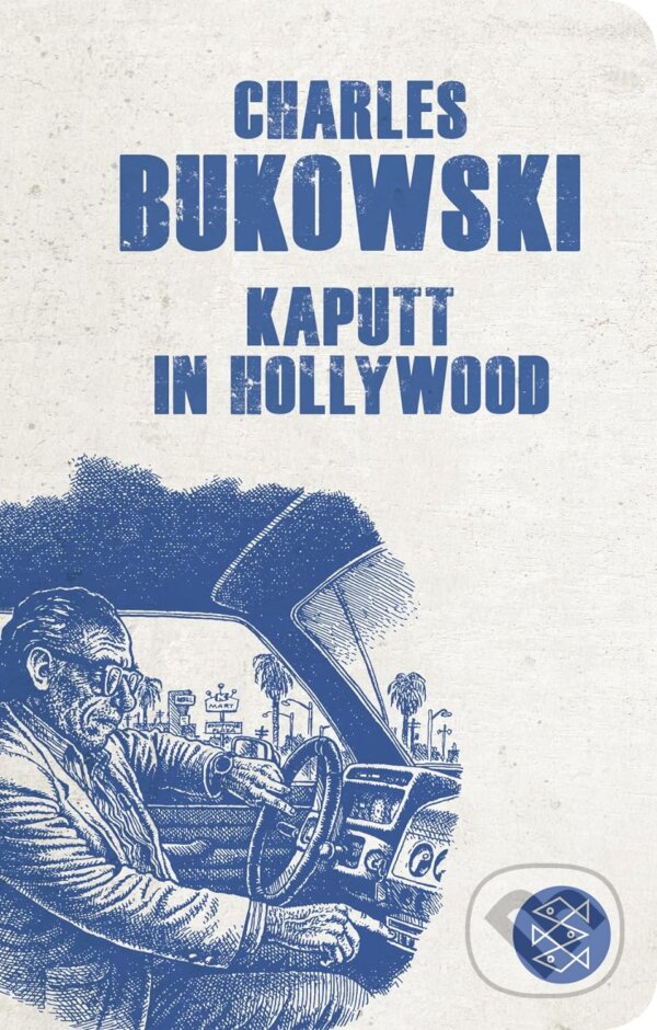 Levně Kaputt in Hollywood - Charles Bukowski - kniha z kategorie Spoločenská beletria