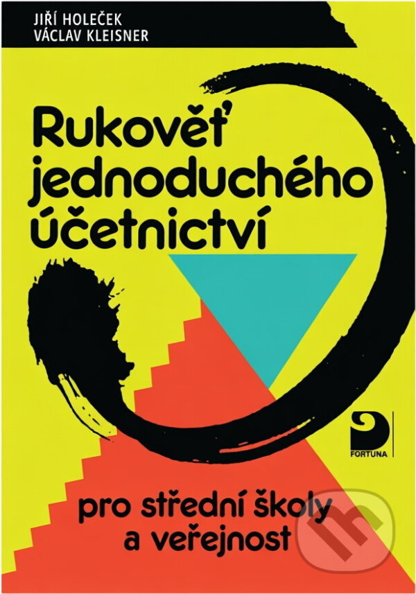 Kniha: Rukověť jednoduchého účetnictví pro střední školy a veřejnost (Jiří Holeček a Václav Kleisner). Fortuna, 1996