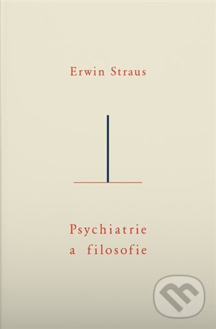 Levně Psychiatrie a filosofie - Erwin Straus - kniha z kategorie Psychológia