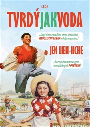 Levně Tvrdý jak voda - Jen Lien-kche - kniha z kategorie Spoločenská beletria