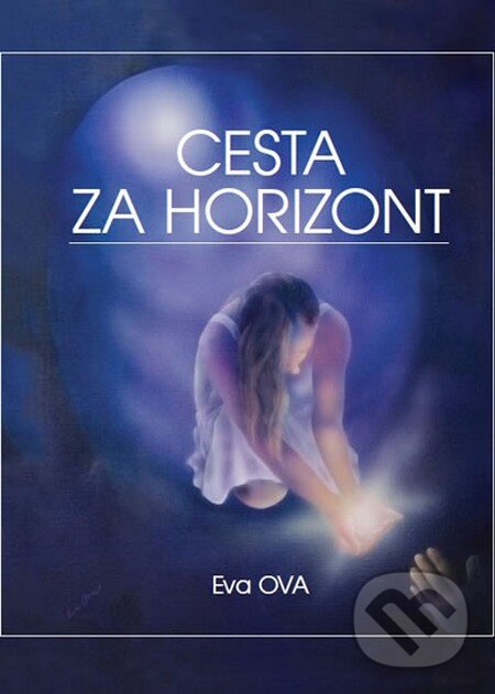 Levně Cesta za horizont - Eva Ova - kniha z kategorie Spiritualita