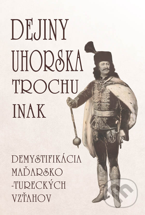 Kniha: Dejiny Uhorska trochu inak (Edita Tarabčáková). Eko-konzult, 2015