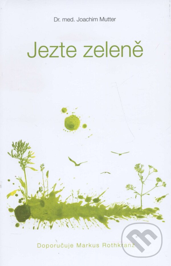 Levně Jezte zeleně (Revoluce na talíři) - Joachim Mutter - kniha z kategorie Podľa úpravy