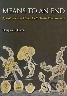 Levně Means to an End (Apoptosis and Other Cell Death Mechanisms) - kniha z kategorie Odborné a náučné