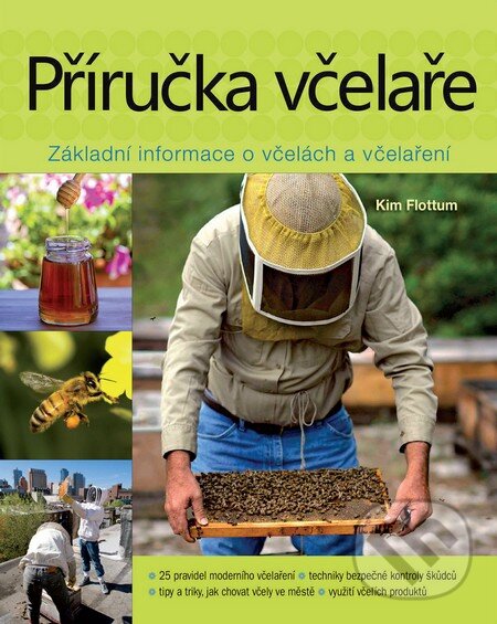 Kniha: Příručka včelaře (Kim Flottum). Slovart CZ, 2016