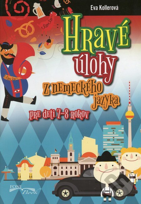 Levně Hravé úlohy z nemeckého jazyka (Pre deti 7-8 rokov)