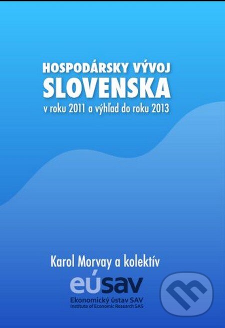 Levně Hospodársky vývoj Slovenska v roku 2011 a výhľad do roku 2013 - kniha z kategorie Ekonómia