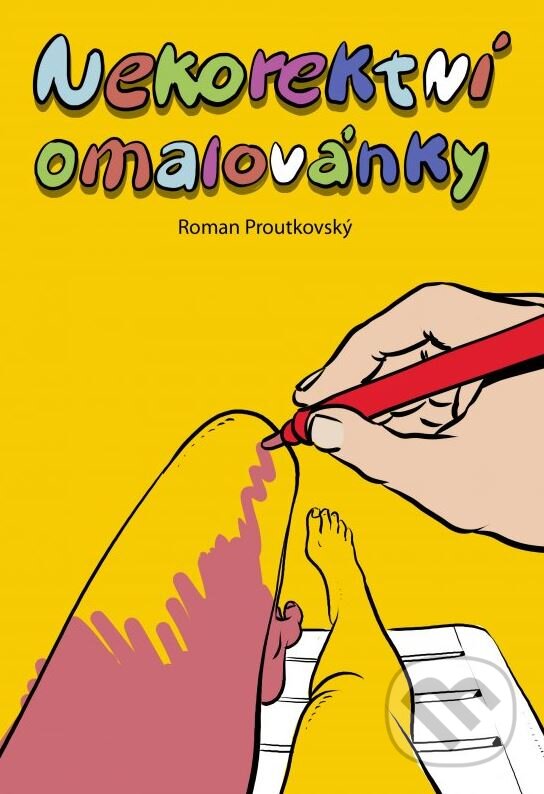 Levně Nekorektní omalovánky - Roman Proutkovský - kniha z kategorie Pre dospelých
